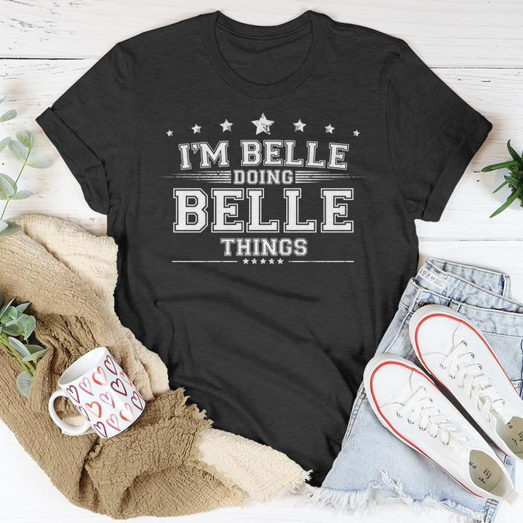 Im Belle Doing Belle Things Unisex T-Shirt Unique Gifts