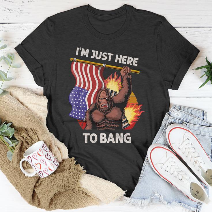 Im Just Here To Bang Funny 4Th Of July Patriotic Bigfoot Unisex T-Shirt Unique Gifts