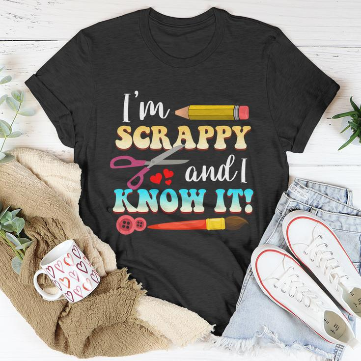 Im Scrappy And I Know It Scrapbook Scrapbook Gift Unisex T-Shirt Unique Gifts