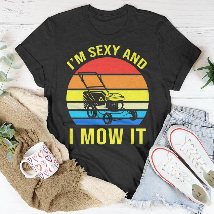 Im Sexy And I Mow It V2 Unisex T-Shirt Unique Gifts