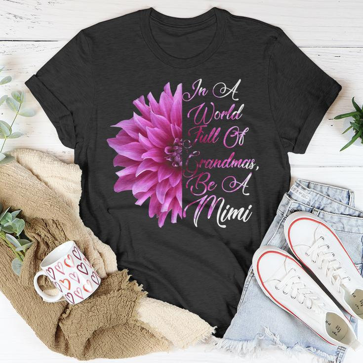 In A World Full Of Grandmas Be A Mimi Tshirt Unisex T-Shirt Unique Gifts