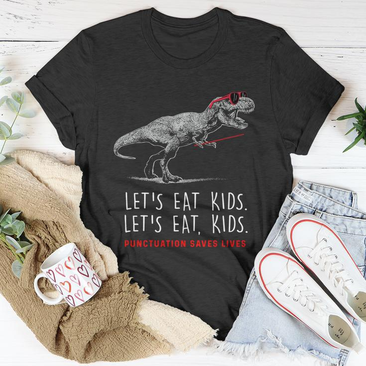 Lets Eat Kids Gift Punctuation Saves Lives Funny Grammar Funny Gift Unisex T-Shirt Unique Gifts