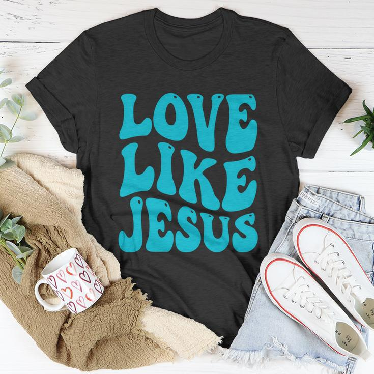 Love Like Jesus Religious God Christian Words Great Gift V2 Unisex T-Shirt Unique Gifts