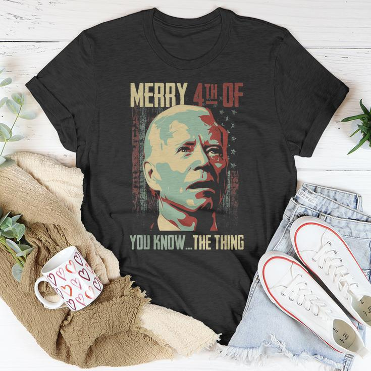 Merry 4Th Of You Know The Thing Memorial Happy 4Th July Unisex T-Shirt Unique Gifts
