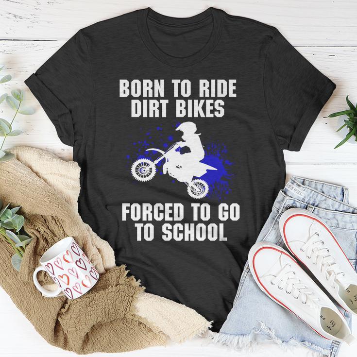 Motocross Forced To Go To School Dirt Bike Supercross Gift Unisex T-Shirt Unique Gifts