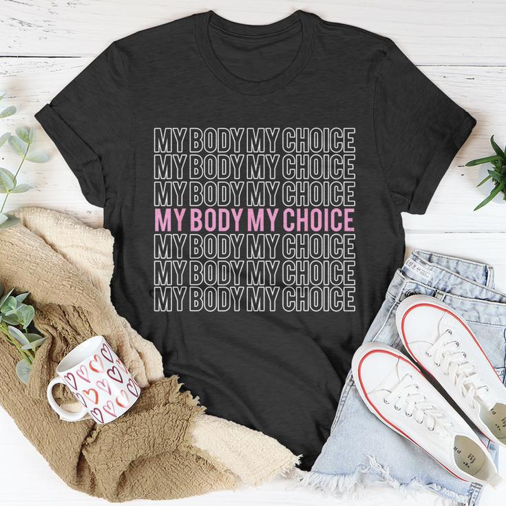 My Body My Choice Pro Choice Reproductive Rights Unisex T-Shirt Unique Gifts