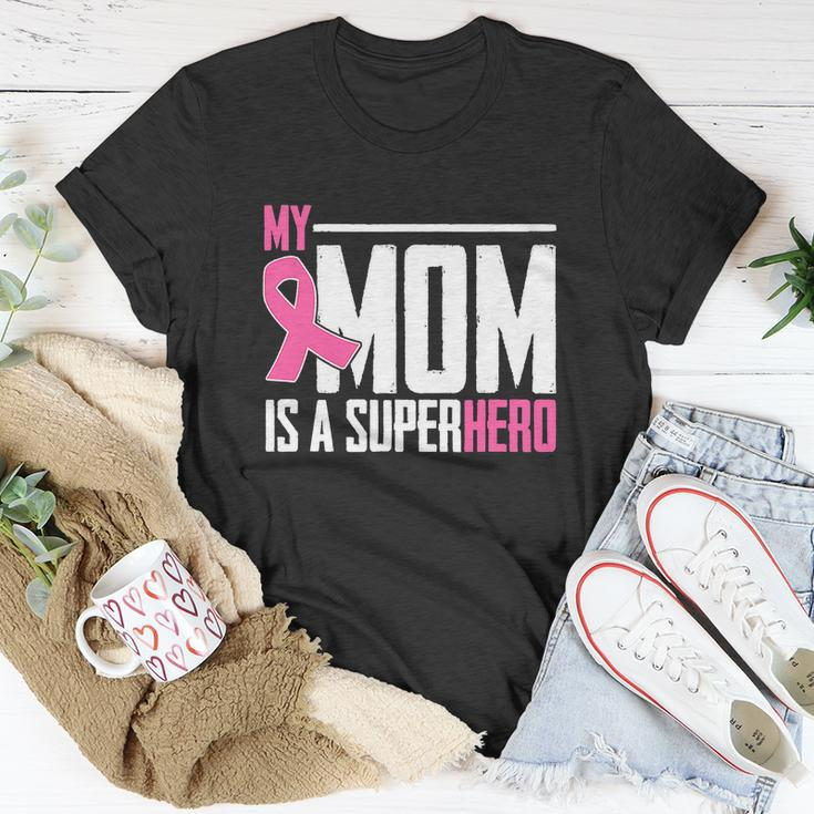 My Mom Is My Superhero Breast Cancer Funny Mothers Day Unisex T-Shirt Unique Gifts