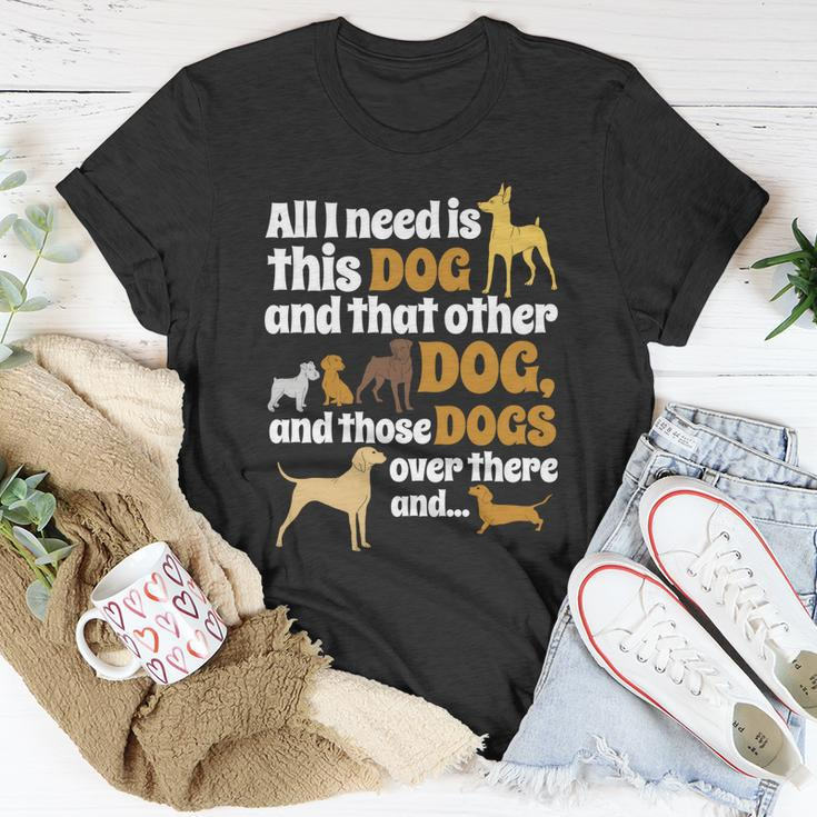 All I Need Is This Dog That Other Dog And Those Dogs T-Shirt Personalized Gifts