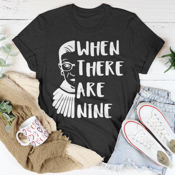 Notorious Rbg When There Are Nine Unisex T-Shirt Unique Gifts