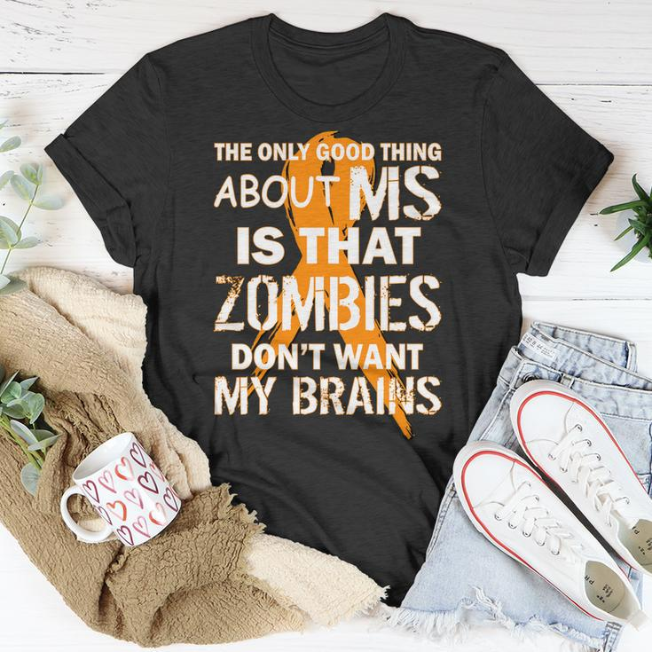 Only Good Thing About Ms Zombies Dont Want My Brains Tshirt Unisex T-Shirt Unique Gifts