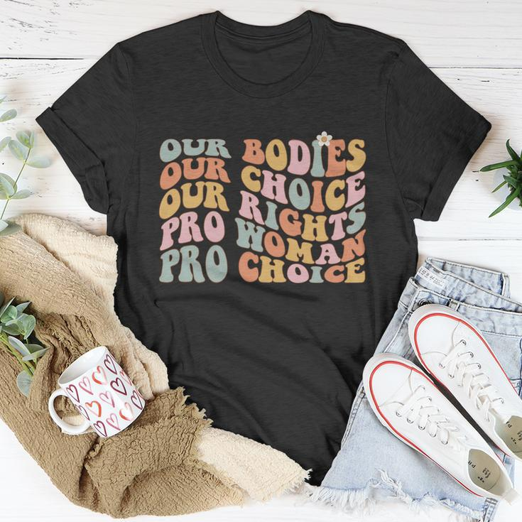 Our Bodies Our Choice Our Rights Pro Choice Feminist Gift Unisex T-Shirt Unique Gifts