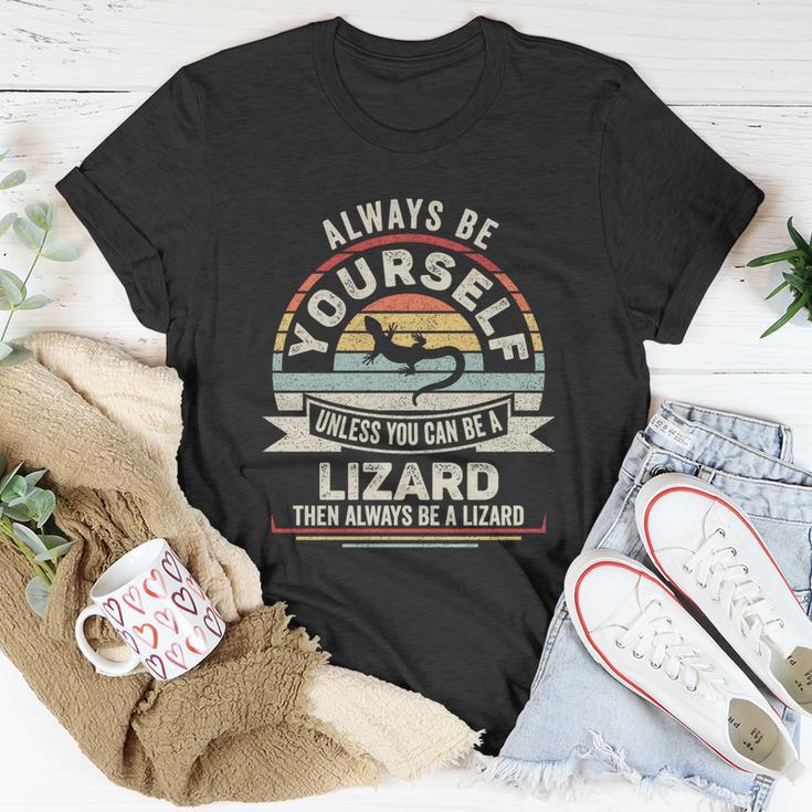 Retro Always Be Yourself Unless You Can Be A Lizard Lover Gift Unisex T-Shirt Unique Gifts