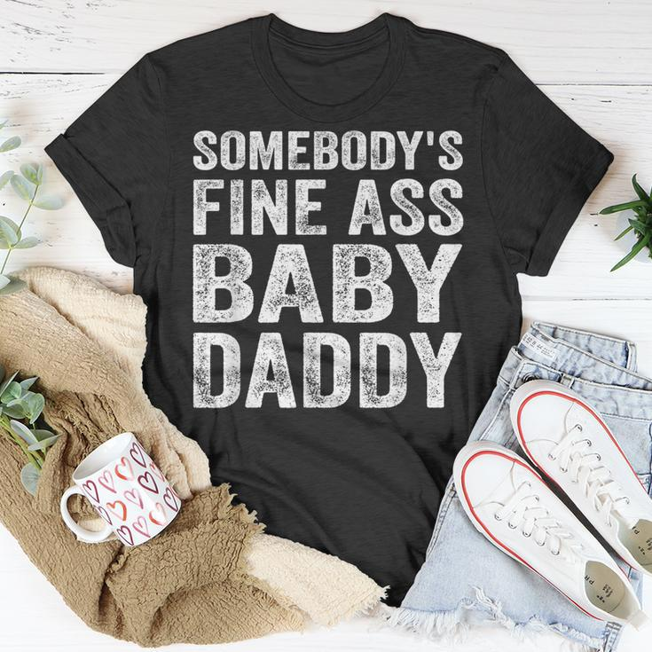 Somebodys Fine Ass Baby Daddy Unisex T-Shirt Funny Gifts