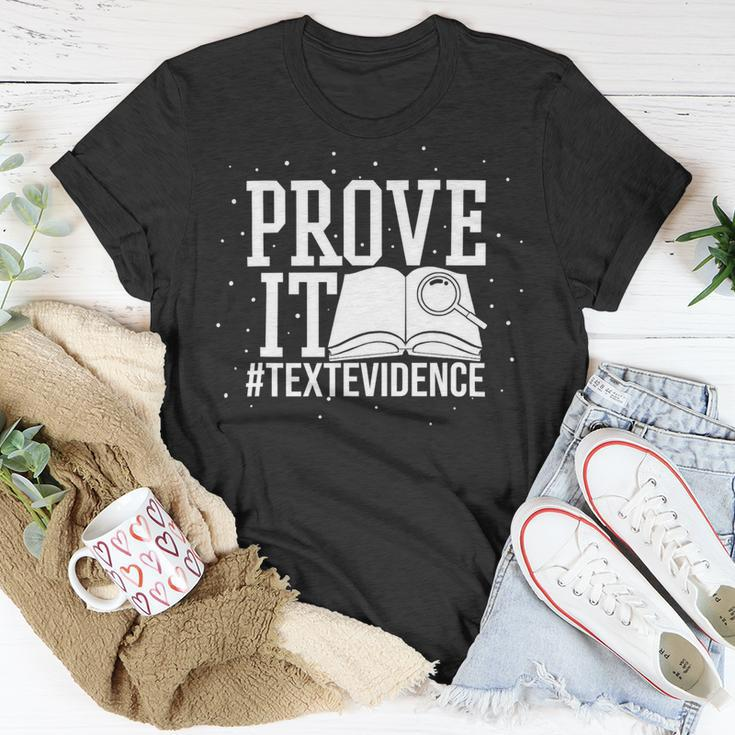 Text Evidence Prove It Teacher Grade English Language Art Unisex T-Shirt Funny Gifts