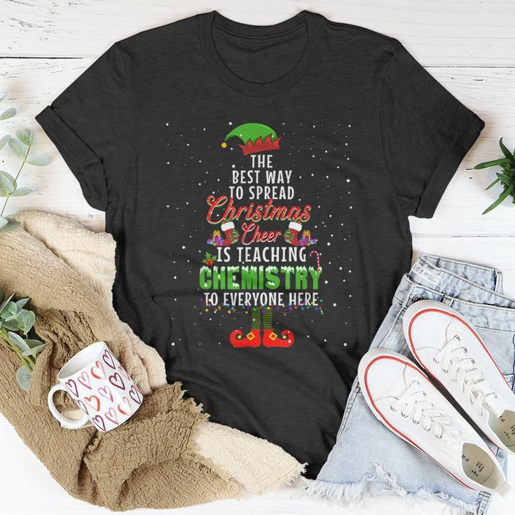 The Best Way To Spread Christmas Cheer Is Teaching Chemistry Unisex T-Shirt Unique Gifts