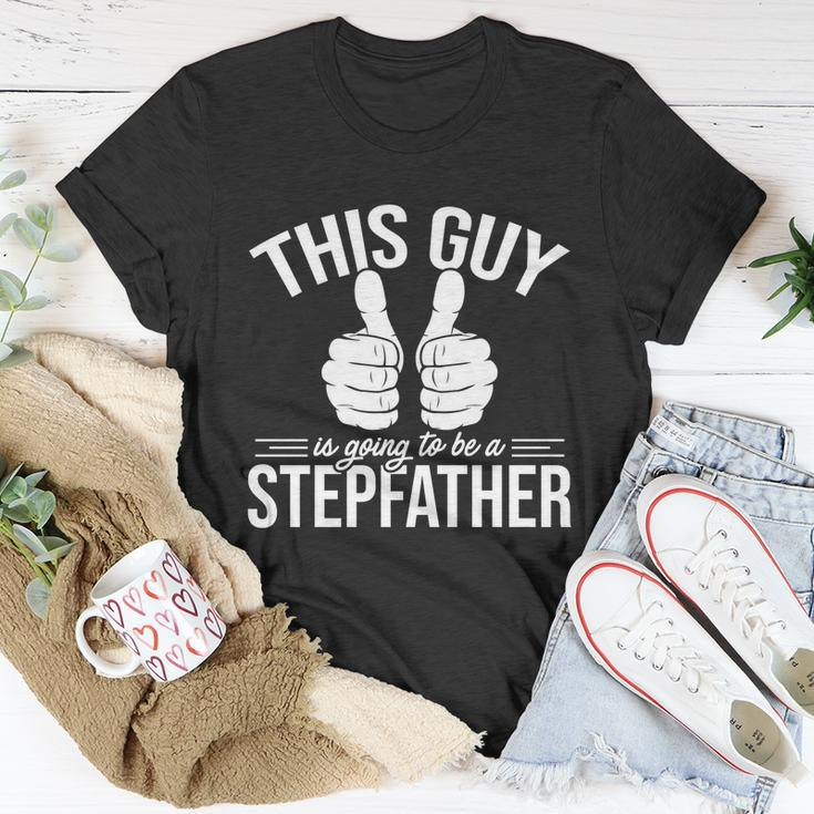 This Guy Is Going To Be A Stepfather Fathers Day Step Dad Gift Unisex T-Shirt Unique Gifts