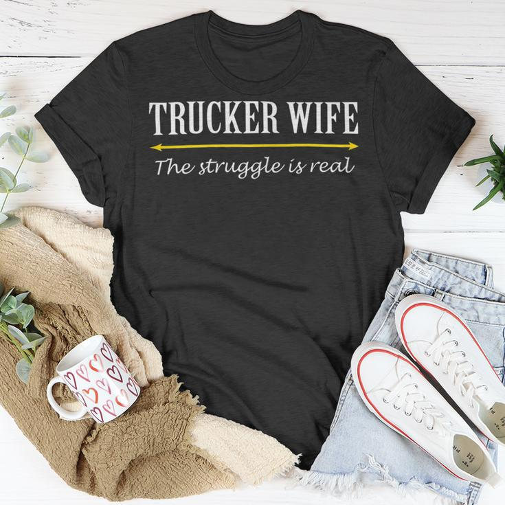 Trucker Trucker Wife Shirts Struggle Is Real Shirt Unisex T-Shirt Funny Gifts