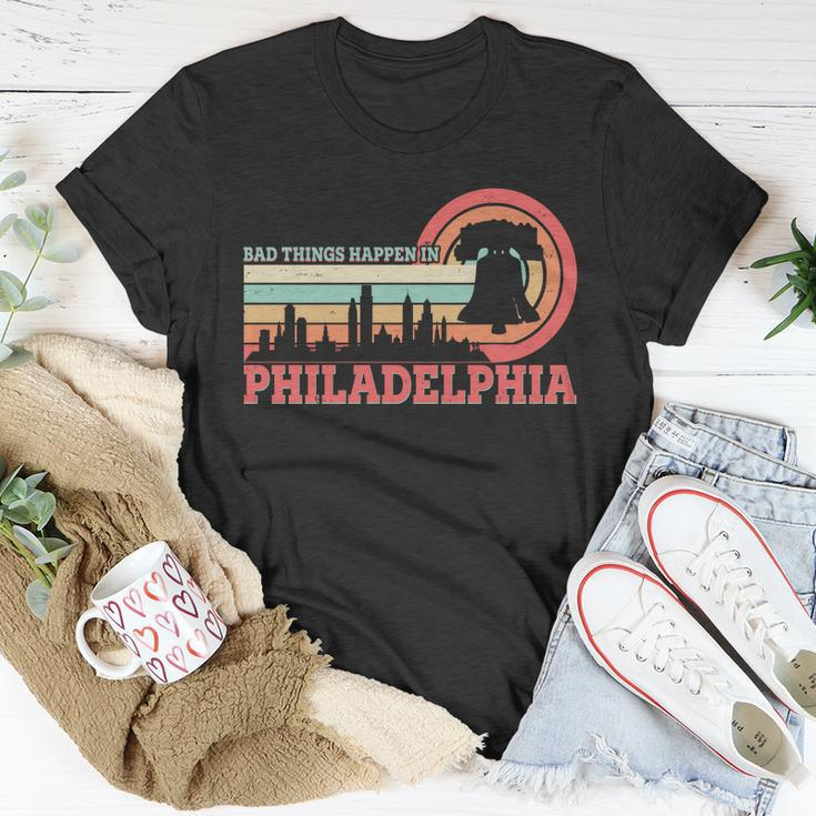 Vintage Retro Bad Things Happen In Philadelphia Unisex T-Shirt Unique Gifts
