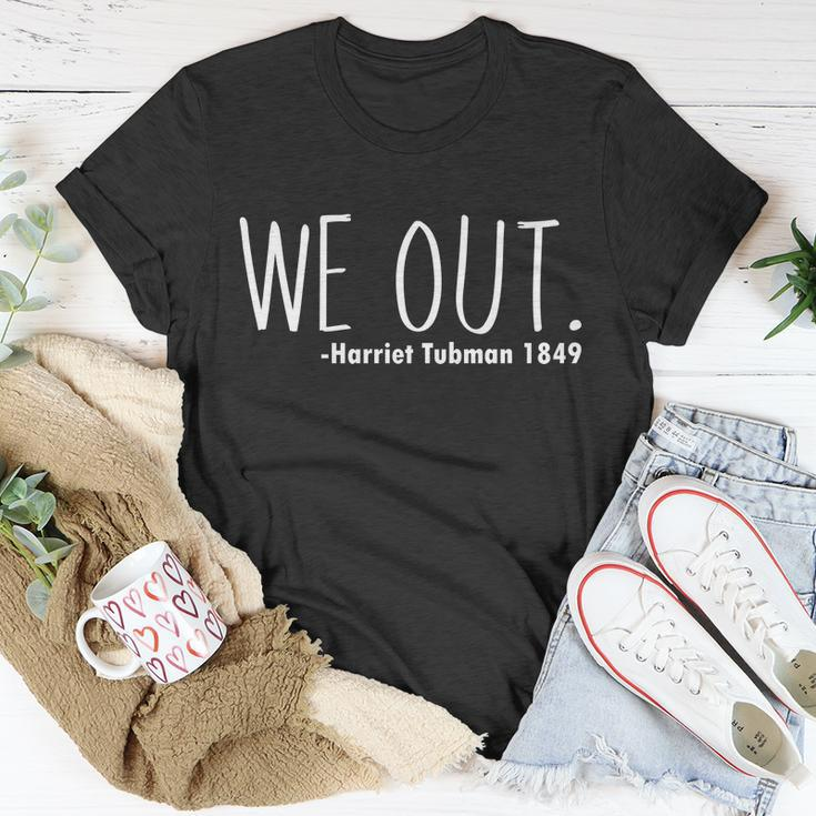 We Out Harriet Tubman Tshirt Unisex T-Shirt Unique Gifts