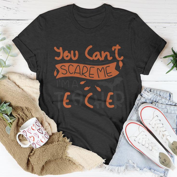 You Cant Scare Me Im A Teacher Halloween Quote Unisex T-Shirt Unique Gifts