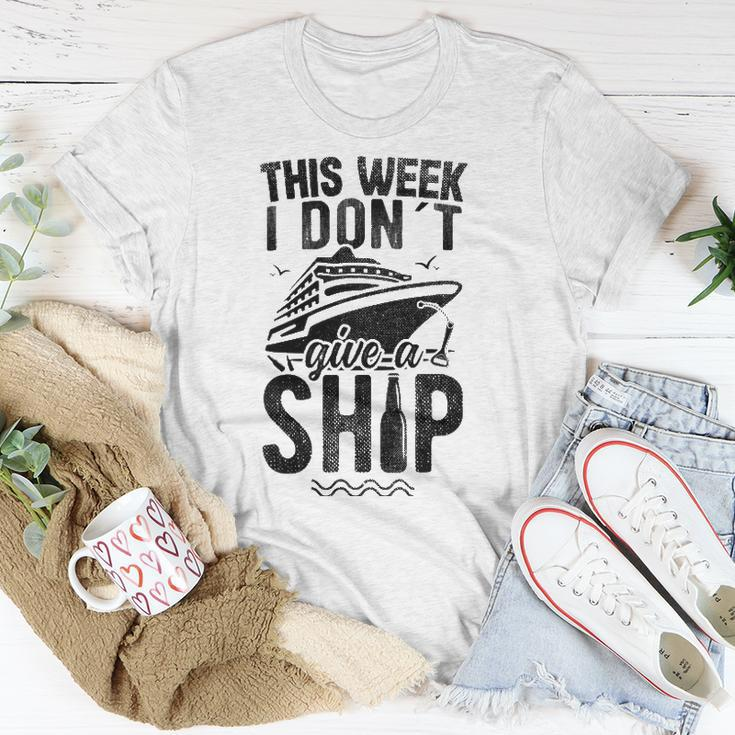 This Week I Don&8217T Give A Ship Cruise Trip Vacation Funny Unisex T-Shirt Unique Gifts