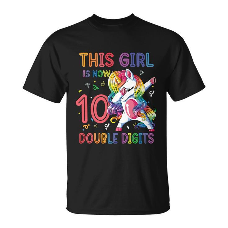 10Th Birthday Gift Girls This Girl Is Now 10 Double Digits Funny Gift Unisex T-Shirt