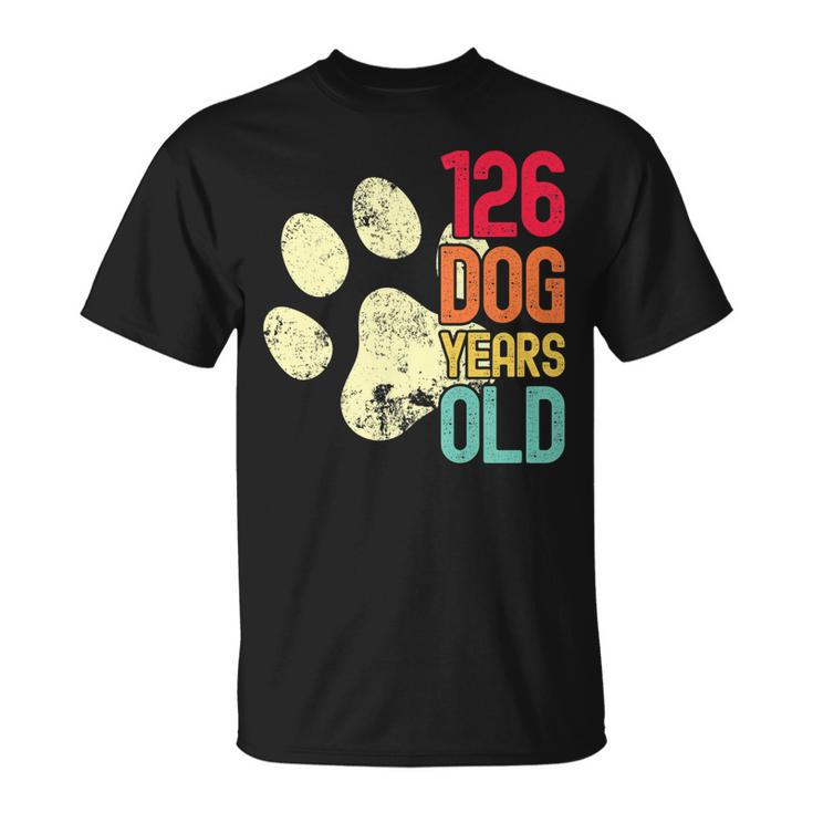 126 Dog Years Old Funny Dog Lovers 18Th Birthday   Unisex T-Shirt