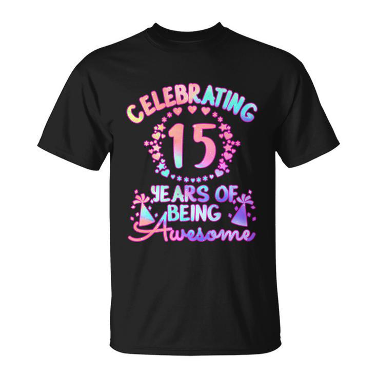 15 Years Of Being Awesome 15 Year Old Birthday Girl T-Shirt