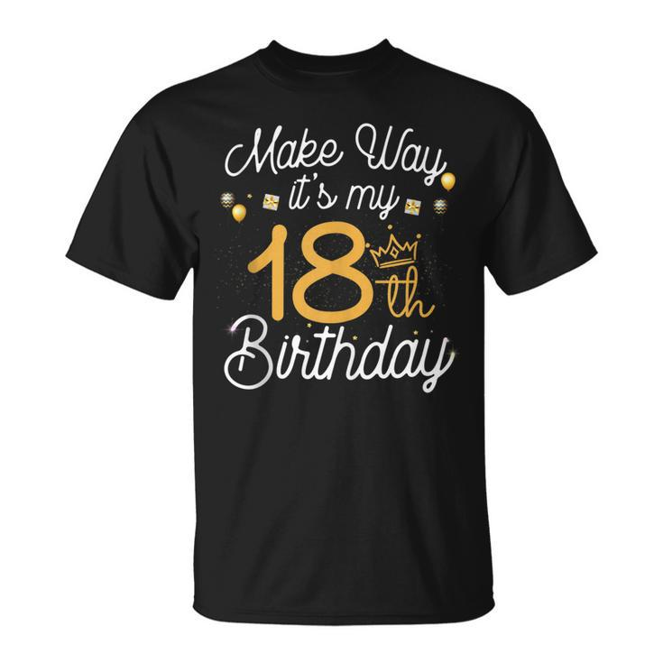 18Th Birthday Queen Women Make Way Its My 18Th Birthday  V2 Unisex T-Shirt