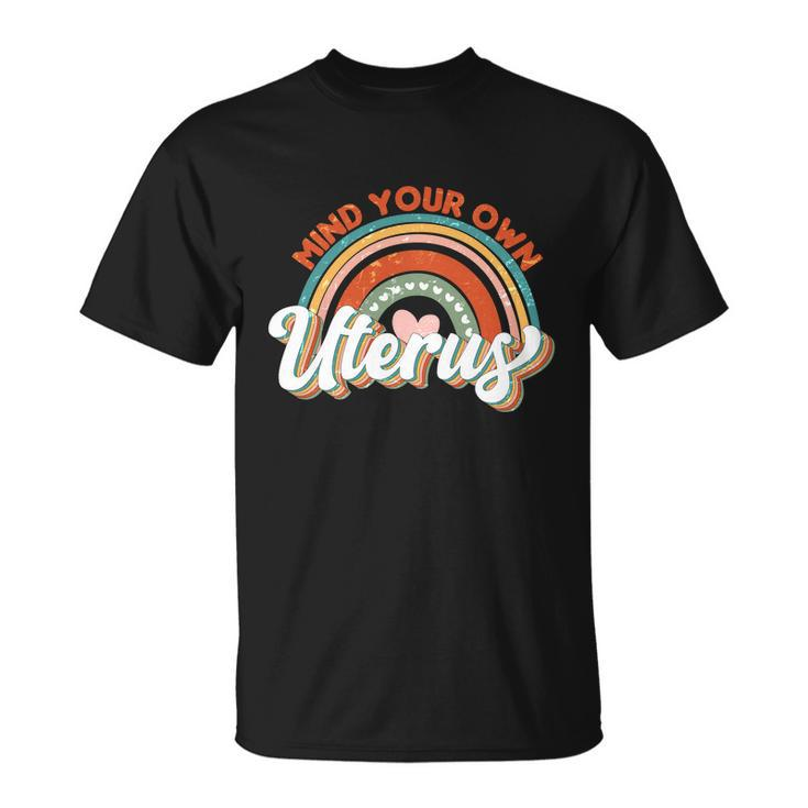1973 Pro Roe Vintage Mind You Own Uterus Pro Choice Unisex T-Shirt