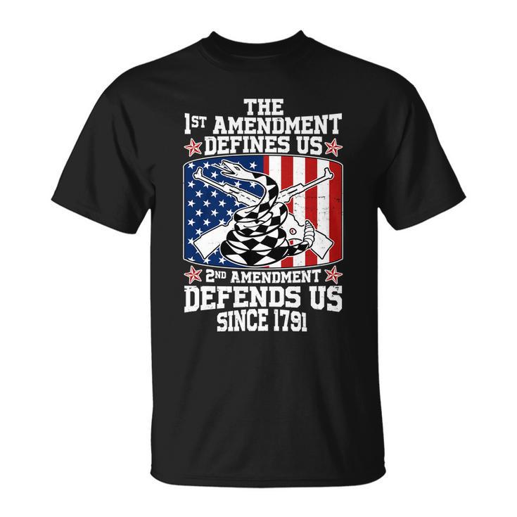 1St Amendment Defines Us 2Nd Amendment Defends Us Since 1791 Tshirt Unisex T-Shirt