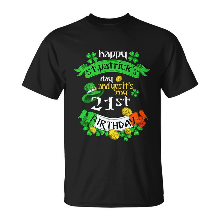 21 Years Old St Patricks Day Its My 21St Birthday Irish Flag Unisex T-Shirt