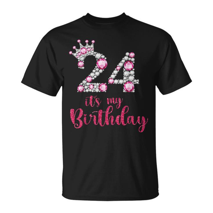 24 Its My Birthday 24Th Birthday 24 Years Old Bday  Unisex T-Shirt