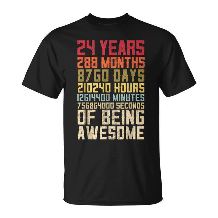 24Th Birthday  For Men Women 24 Years Of Being Awesome  Unisex T-Shirt