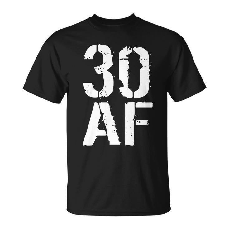 30 Af 30Th Birthday Tshirt Unisex T-Shirt