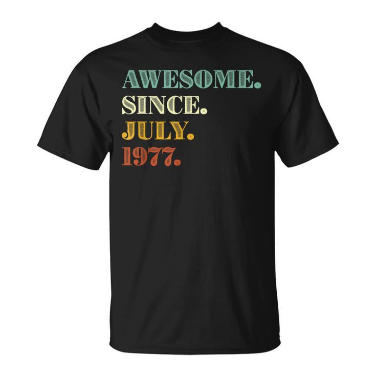 45Th Birthday Gift Awesome Since July 1977 45 Years Old  Unisex T-Shirt