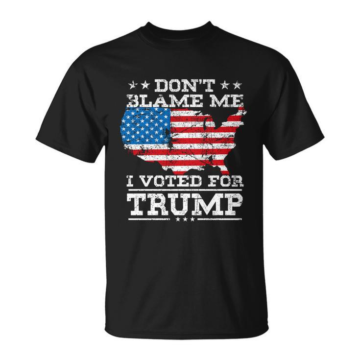 4Th Of July Dont Blame Me I Voted For Trump Unisex T-Shirt