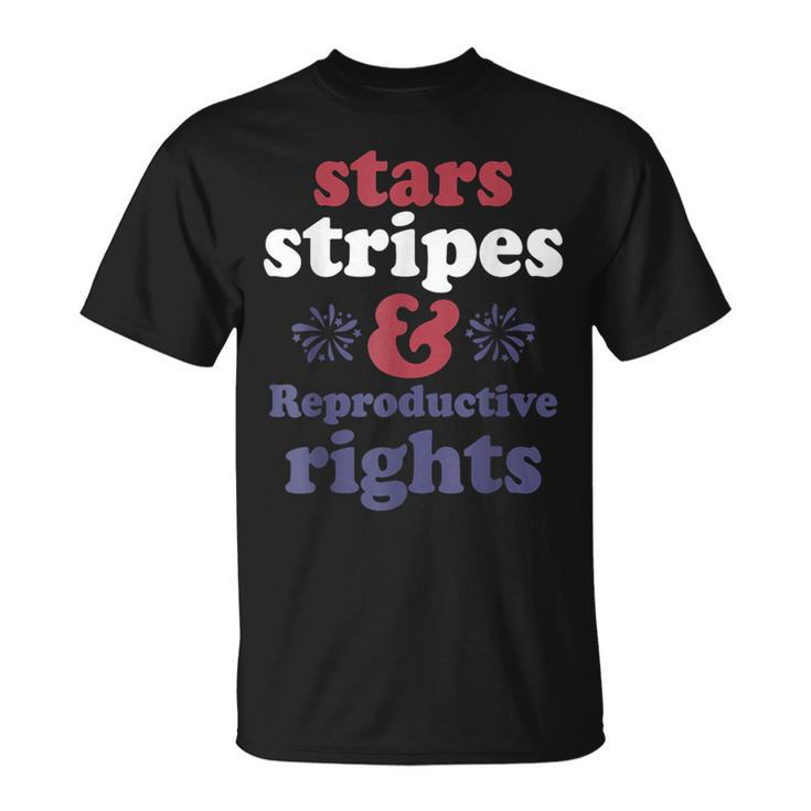 4Th Of July Stars Stripes Reproductive Rights Patriotic  Unisex T-Shirt