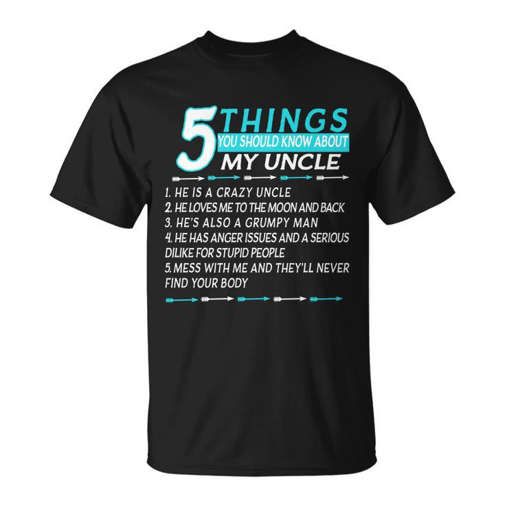 5 Things You Should Know About My Uncle Funny Tshirt Unisex T-Shirt