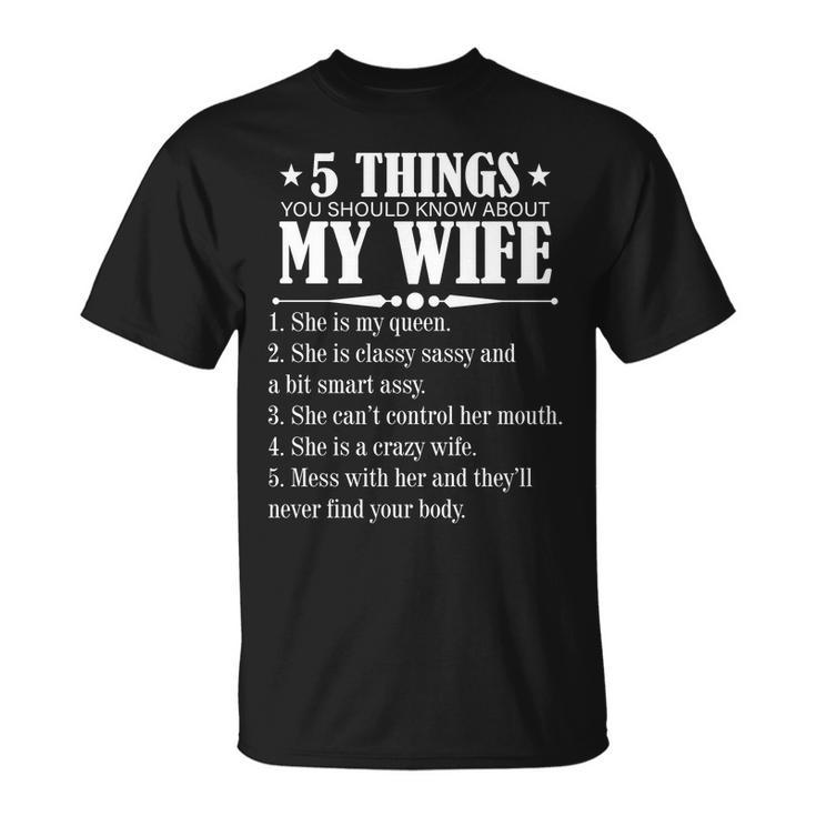 5 Things You Should Know About My Wife Funny Tshirt Unisex T-Shirt