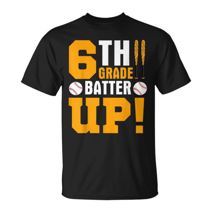 6Th Grade Back To School 6Th Grade Batter Up Baseball T-shirt