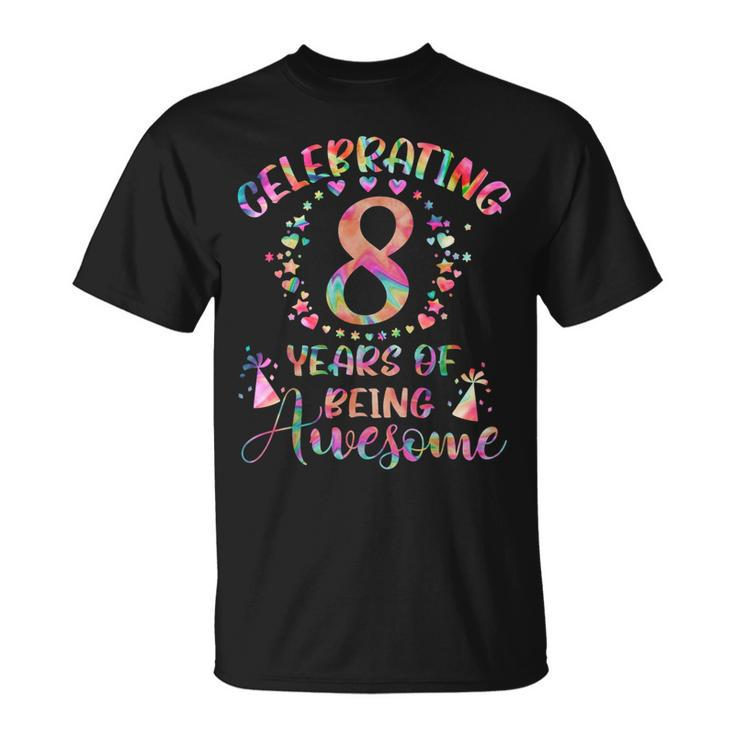 8 Years Of Being Awesome 8 Years Old 8Th Birthday Tie Dye T-shirt