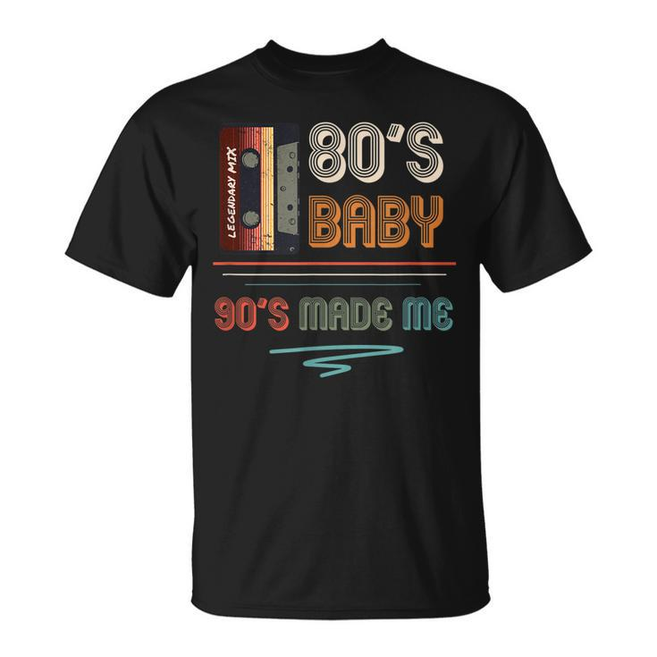 80S Baby 90S Made Me 90S Hip Hop Fans  V2 Unisex T-Shirt