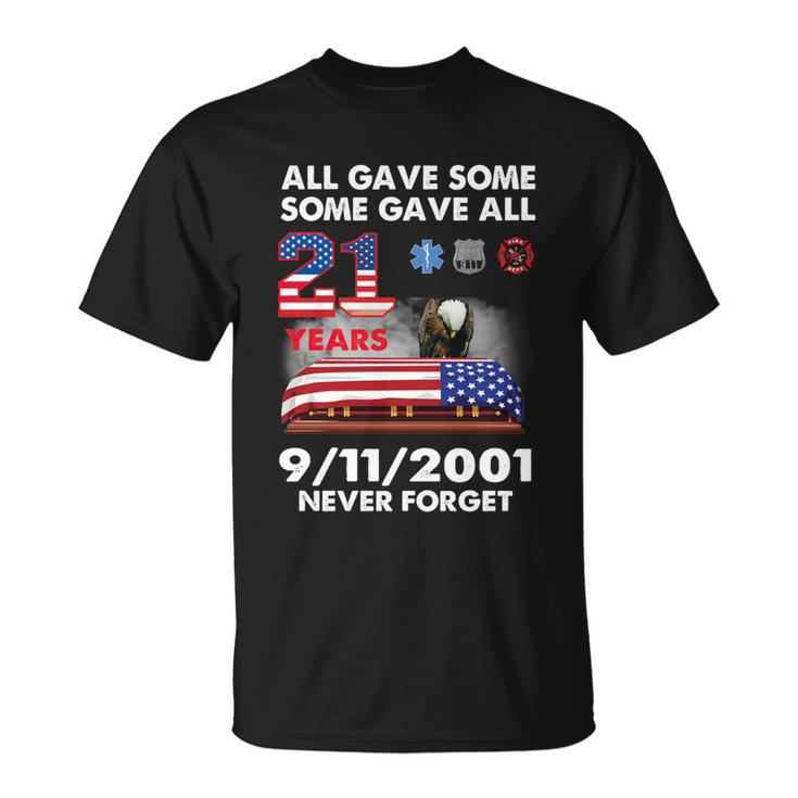 9 11 Never Forget 9 11 Never Forget All Gave Some Some Gave All 20 Years T-shirt