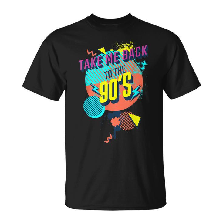 90S Theme Take Me Back To The 90S T-shirt