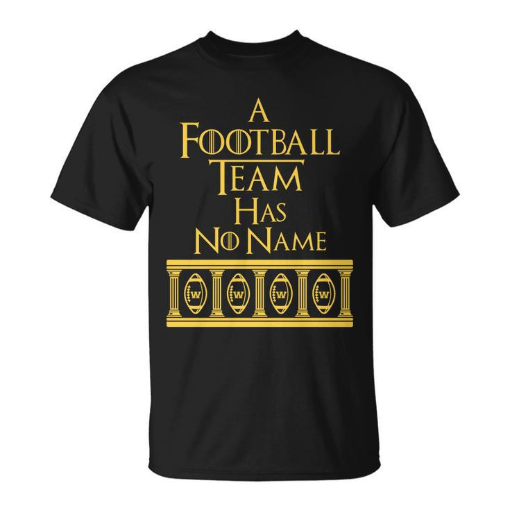 A Football Team Has No Name Washington Football Team Unisex T-Shirt