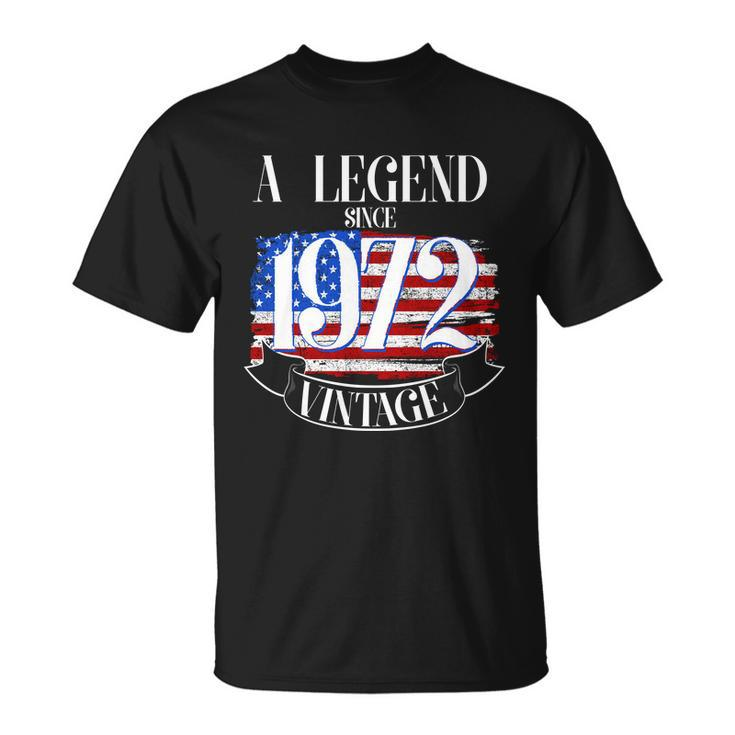 A Legend Since 1972 Vintage Usa Flag 50Th Birthday Tshirt Unisex T-Shirt