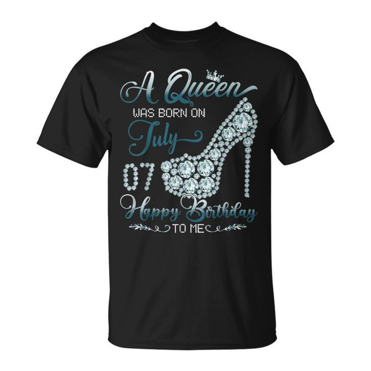 A Queen Was Born On July 07 Born In 07Th July Birthday  Unisex T-Shirt