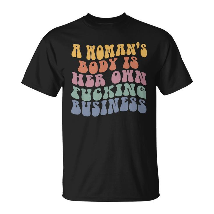 A Womans Body Is Her Own Fucking Business Vintage Unisex T-Shirt