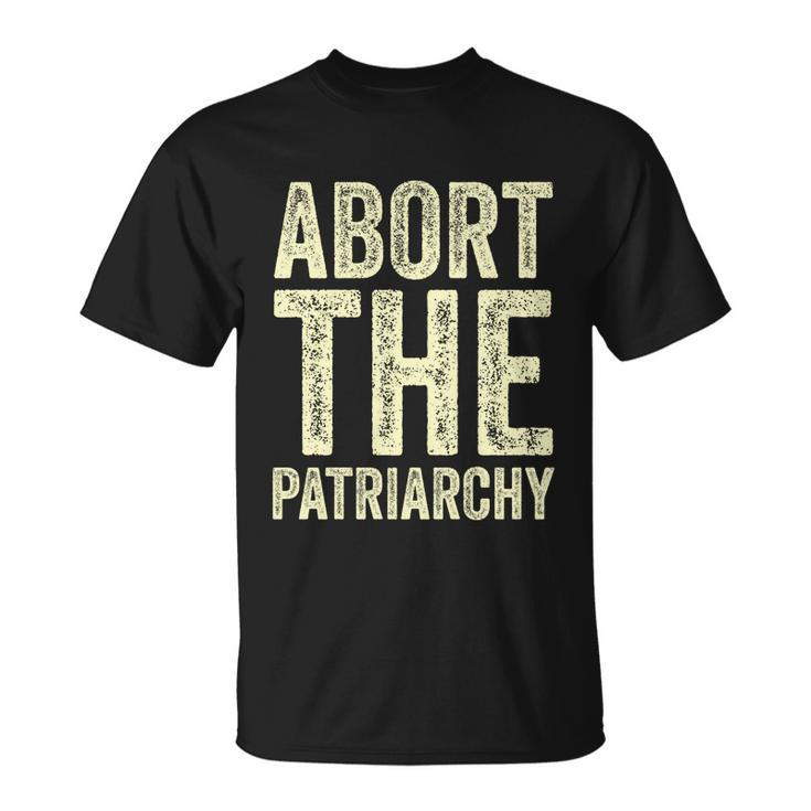 Abort The Patriarchy Vintage Feminism Reproduce Dignity Unisex T-Shirt